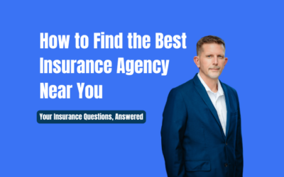 How to Find the Best Insurance Agency Near You